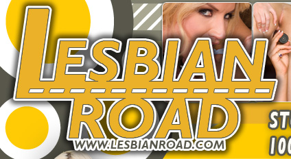 LesbianRoad.com - 1000's Of Lesbian Vids And Pics!