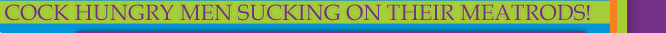 Cock Hungry Men At GayCravings.com